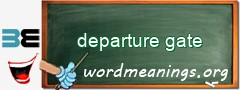 WordMeaning blackboard for departure gate